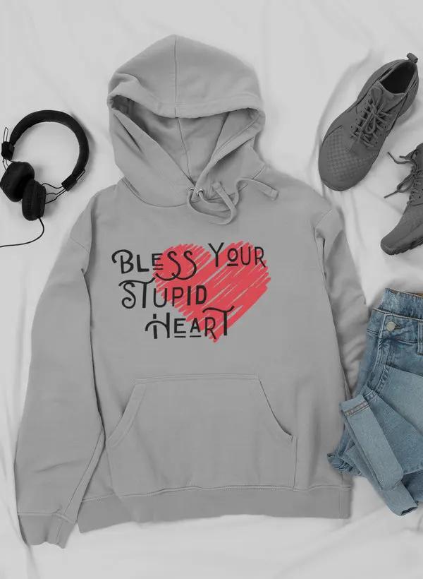 Bless Your Stupid Heart Hoodie by Merch