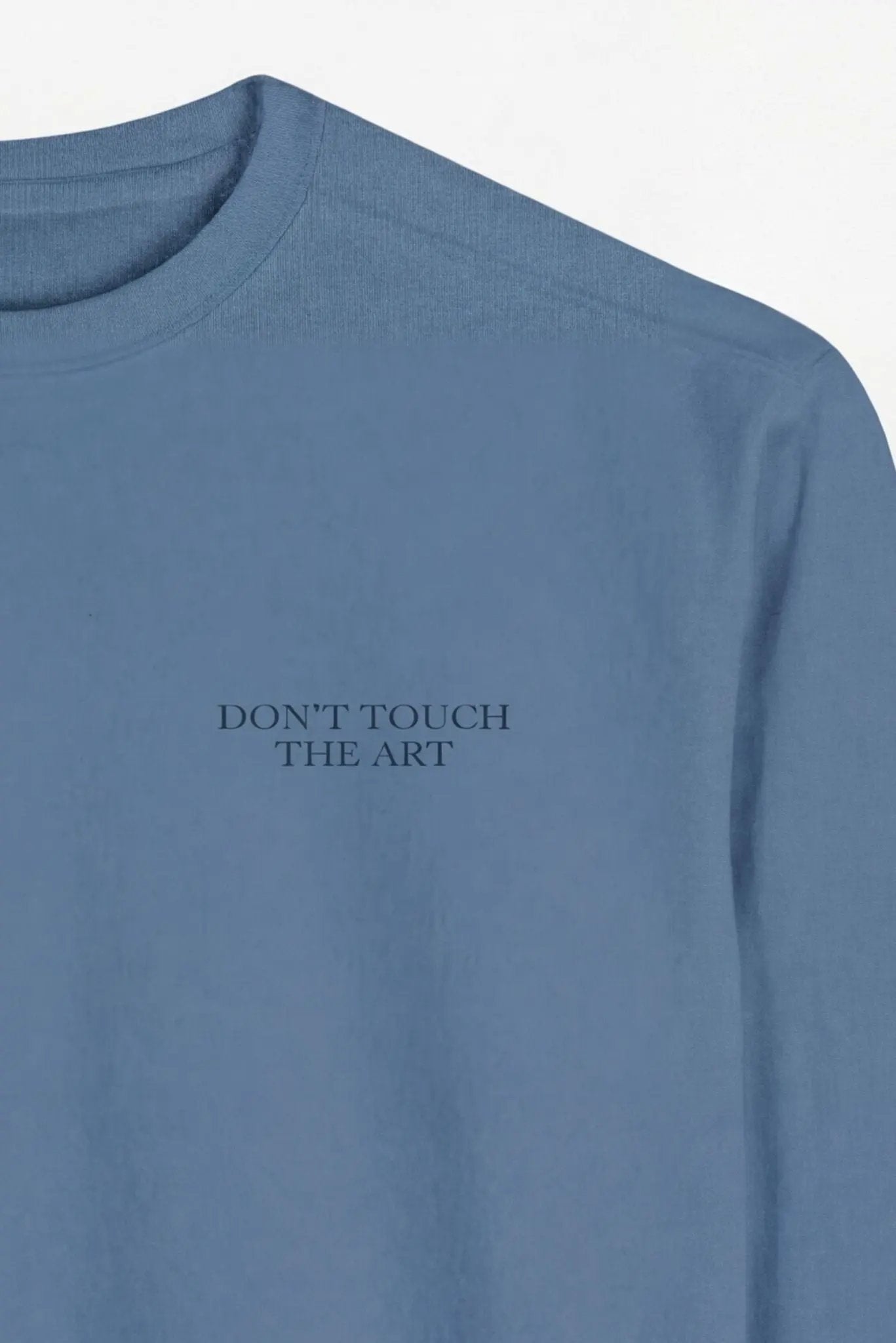 Don't Touch The Art Sweatshirt by AKALIA