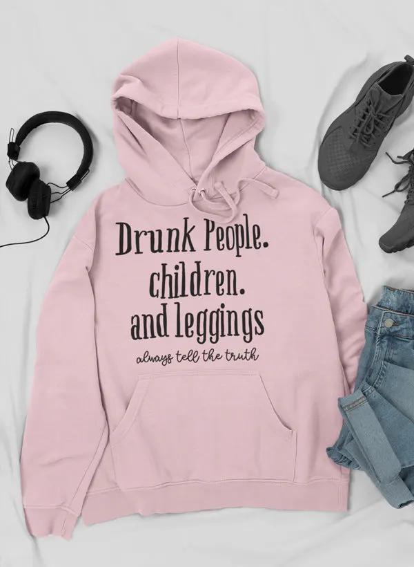 Drunk People Children And Leggings Hoodie by Merch