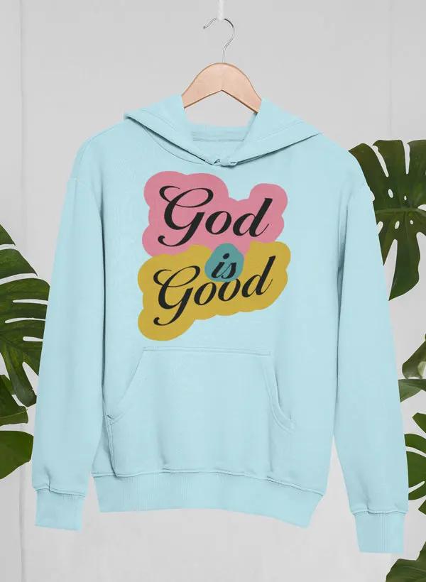 God Is Good Hoodie by Merch