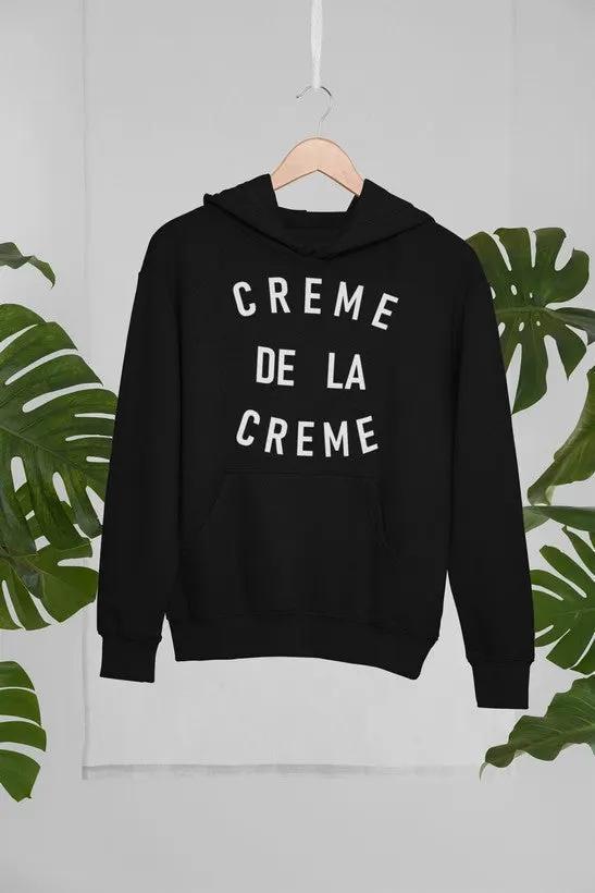 Creme de la Creme Hoodie by Merch