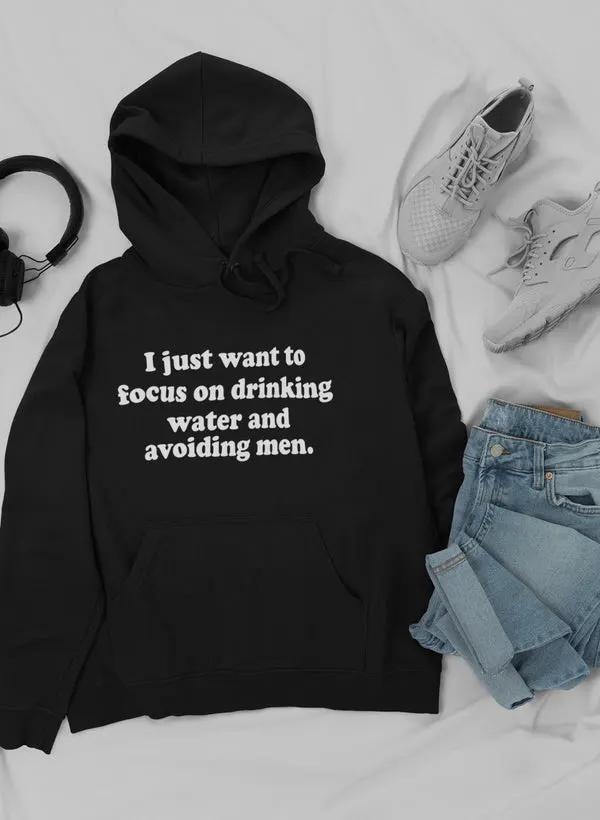 I Just Want to Focus On Hoodie by Merch