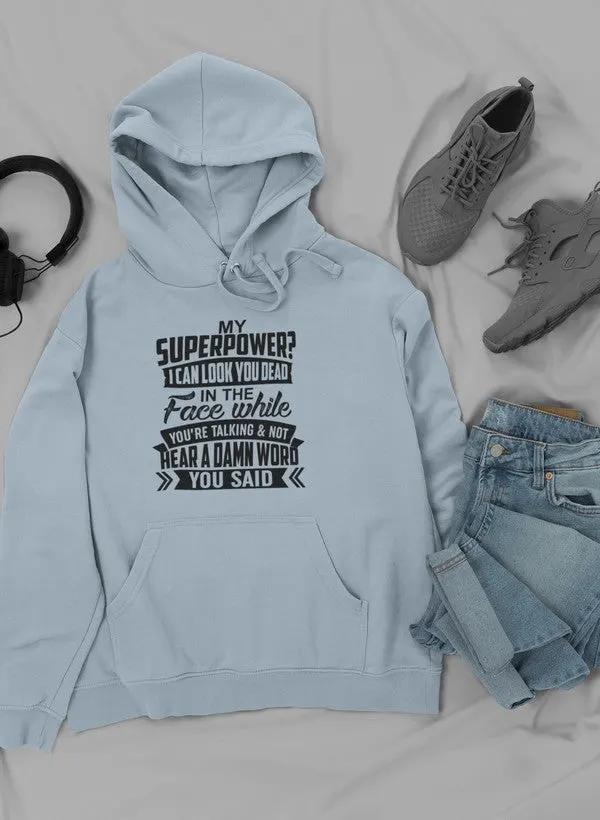 My Superpower Hoodie by Merch