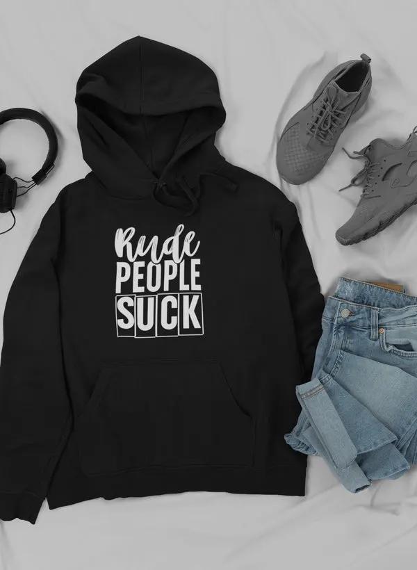 Rude People Suck Hoodie by Merch