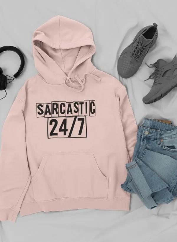 Sarcastic 24/7 Hoodie by Merch