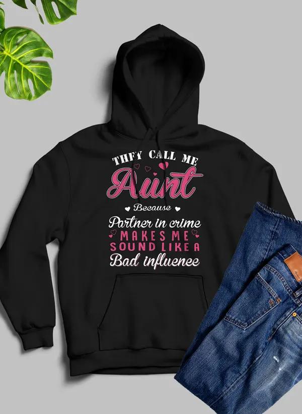 They Call Me Aunt Hoodie by Merch