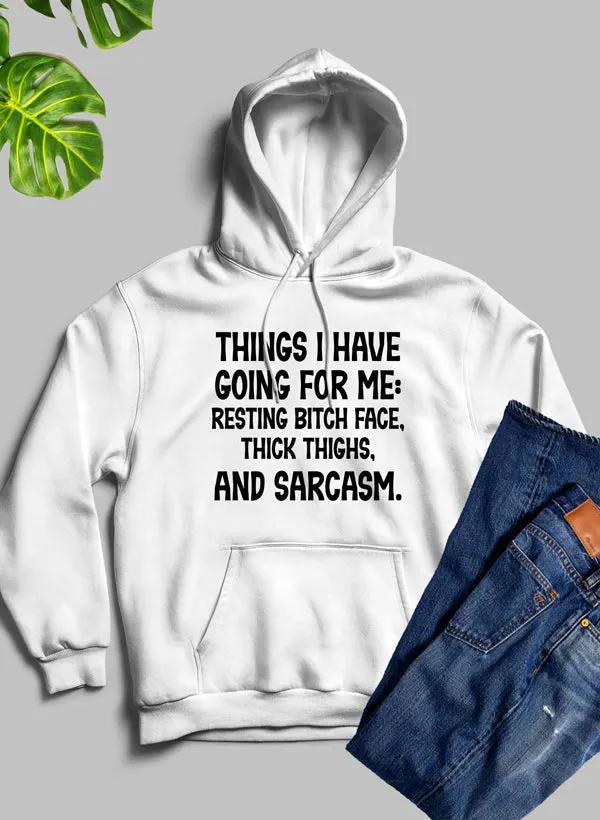 Things I Have Going For Me Hoodie by Merch