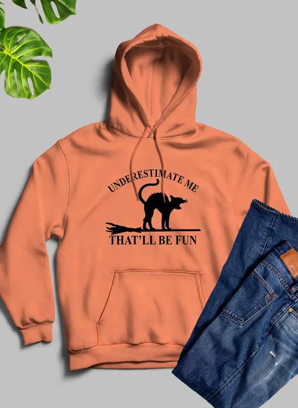 Underestimate Me Black Cat Hoodie by Merch