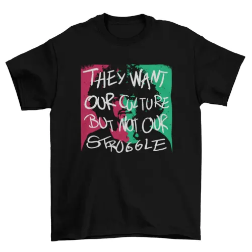 African American quote "They want our culture but not our struggle" by Turquoise Theseus