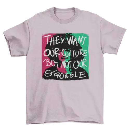 African American quote "They want our culture but not our struggle" by Turquoise Theseus
