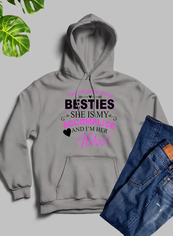 We Are More Than Besties Hoodie by Merch
