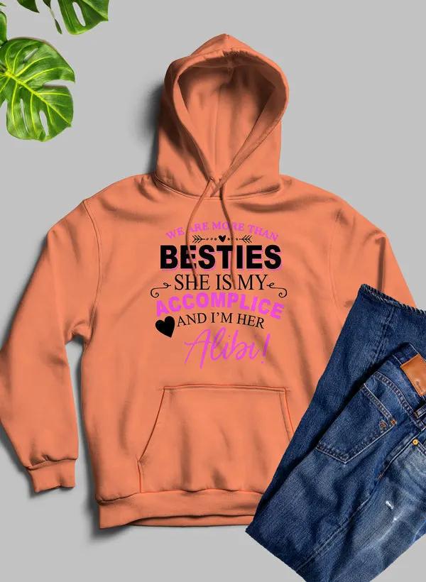 We Are More Than Besties Hoodie by Merch