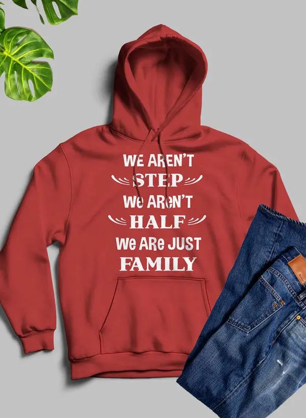 We Aren't Step We Aren't Half Hoodie by Merch
