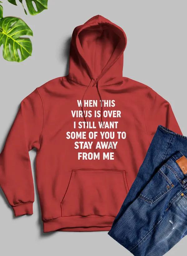 When This Virus Is Over Hoodie by Merch
