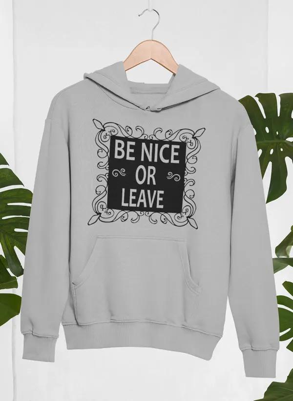 Be Nice Hoodie by Merch