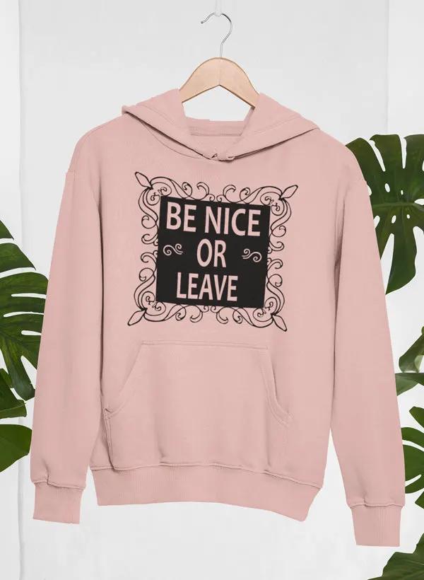Be Nice Hoodie by Merch