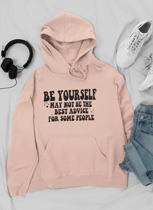 Be Yoursel Hoodie by Merch