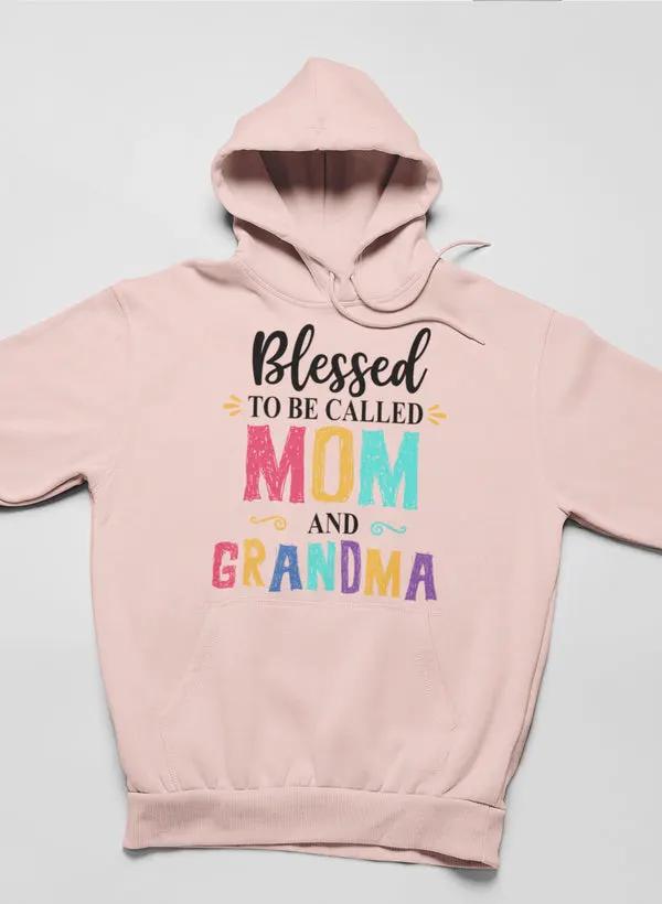 Blessed To Be Called Mom and Grandma Hoodie by Merch