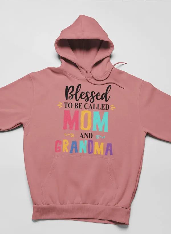 Blessed To Be Called Mom and Grandma Hoodie by Merch