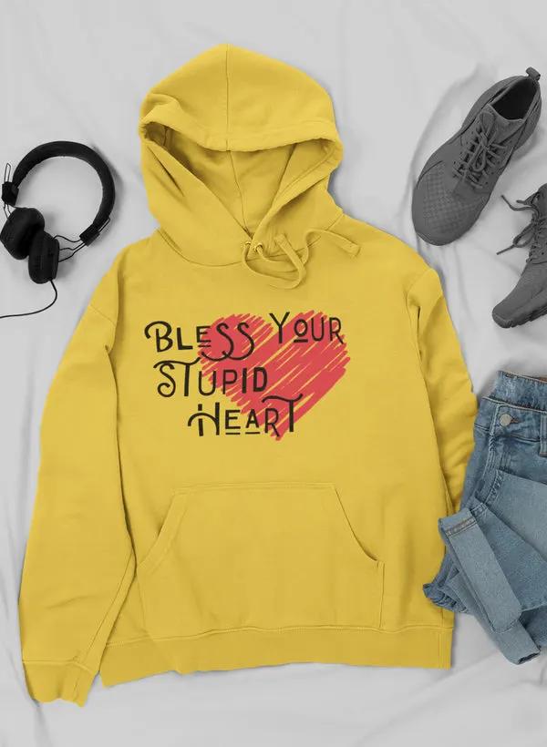 Bless Your Stupid Heart Hoodie by Merch