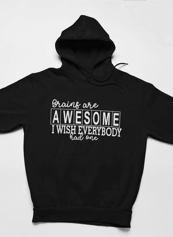 Brains Are Awesome Hoodie by Merch