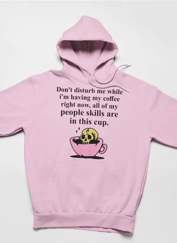 Don't Disturb Me Coffee Hoodie by Merch