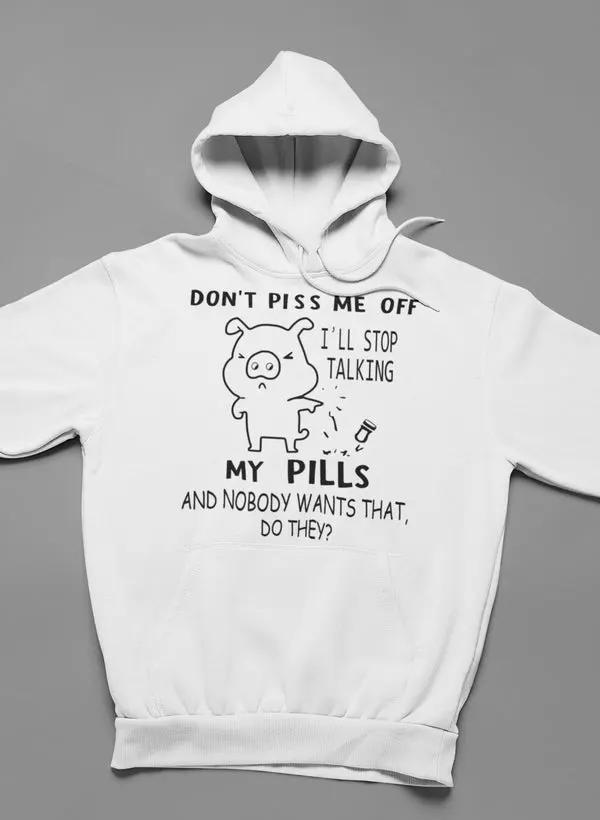 Don't Piss Me Off Hoodie by Merch