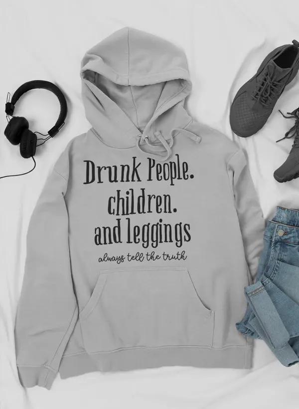Drunk People Children And Leggings Hoodie by Merch