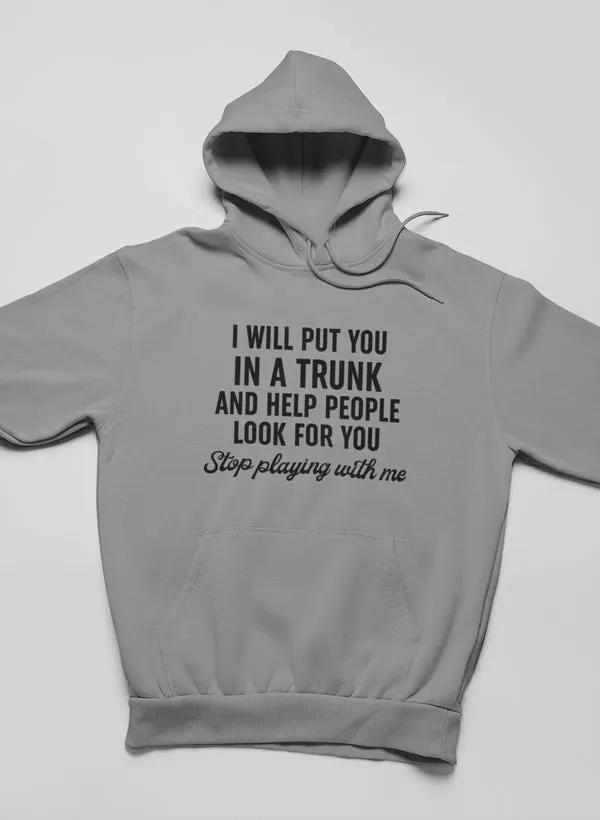Stop Playing With Me Hoodie by Merch