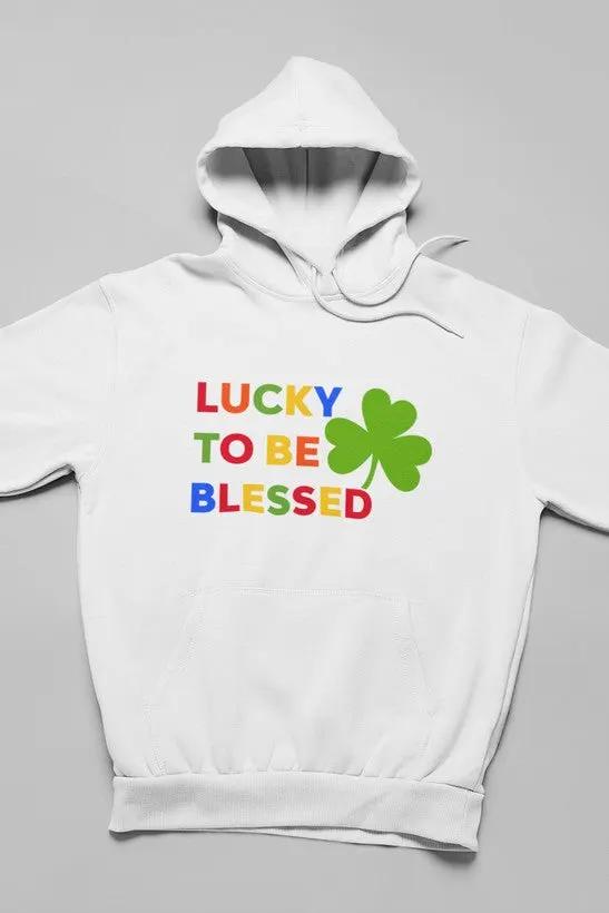 Lucky To Be Blessed Hoodie by Merch