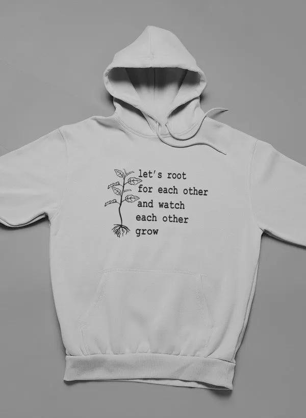 Let's Root For Each Other Hoodie by Merch