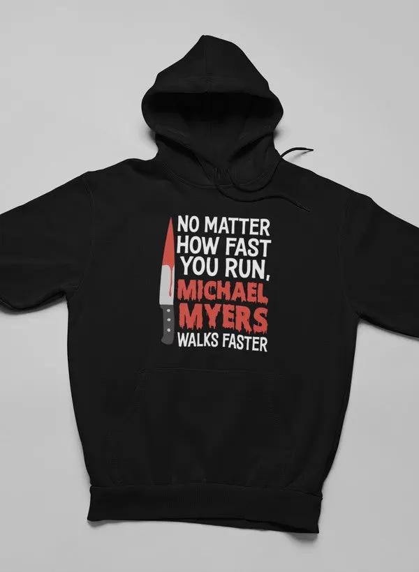 No Matter How Fast You Run Hoodie by Merch