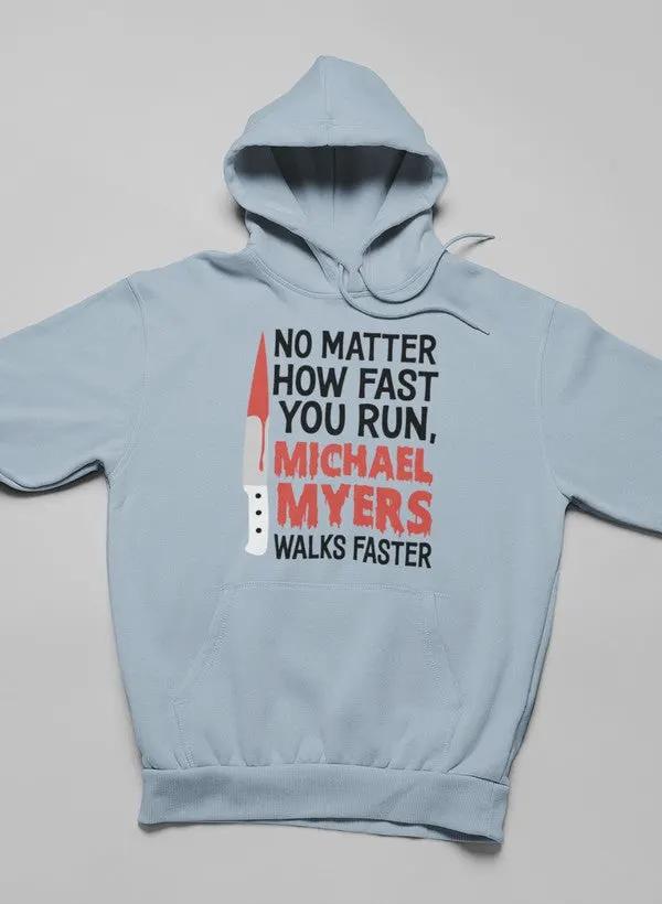 No Matter How Fast You Run Hoodie by Merch