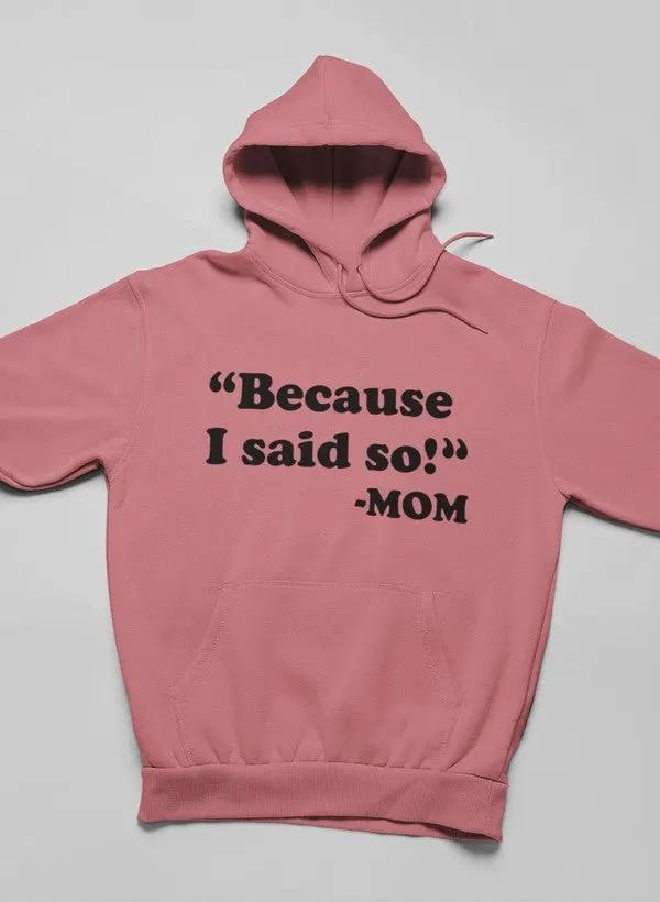 Besauce I Said So Hoodie by Merch