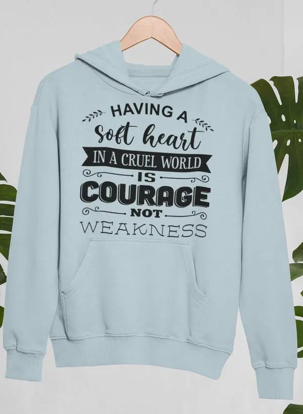 Having A Soft Heart In A Cruel World Hoodie by Merch