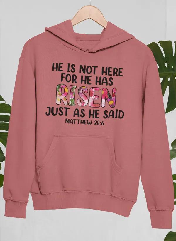 He Is Not Here For He Has Risen Hoodie by Merch