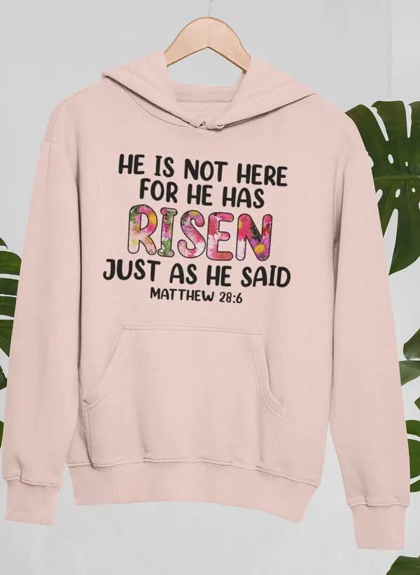 He Is Not Here For He Has Risen Hoodie by Merch