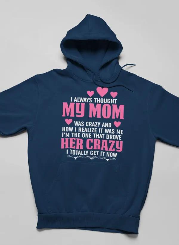 I Always Thought Hoodie by Merch
