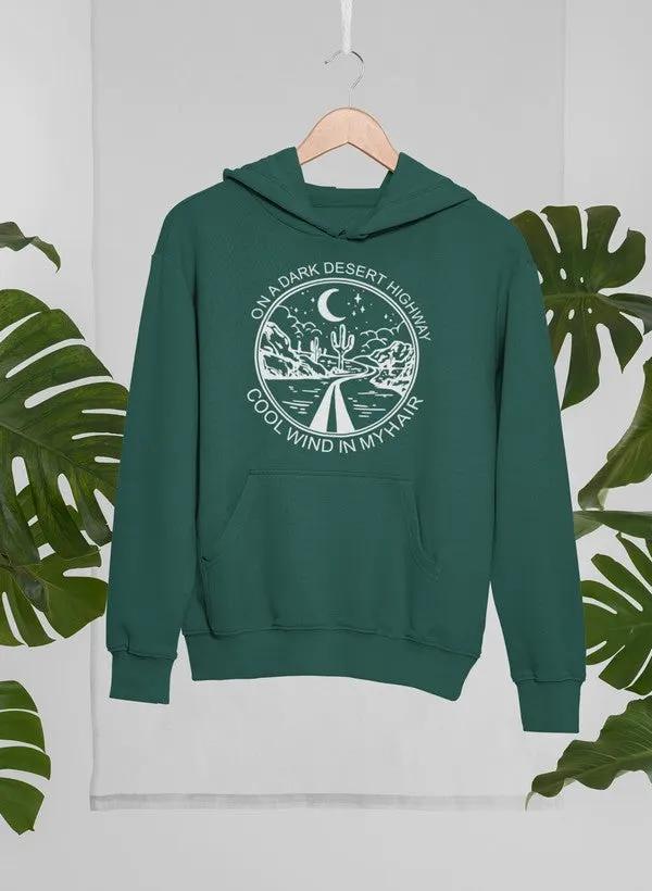 On A Dark Desert Highway Hoodie by Merch