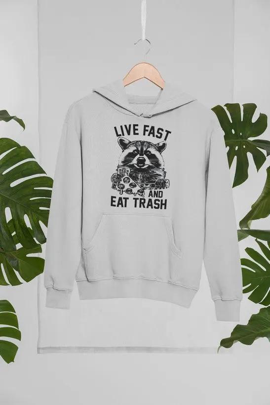 Live Fast And Eat Trash Hoodie by Merch