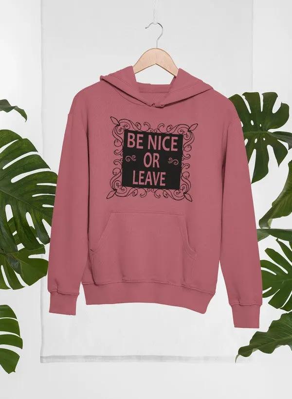 Be Nice Hoodie by Merch