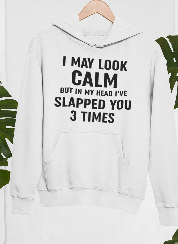 I May Look Calm Hoodie by Merch