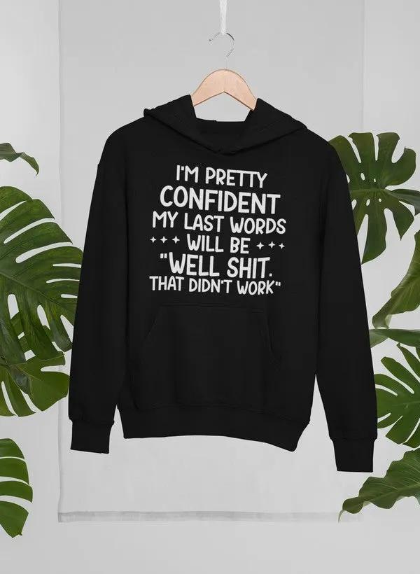 My Last Words Hoodie by Merch