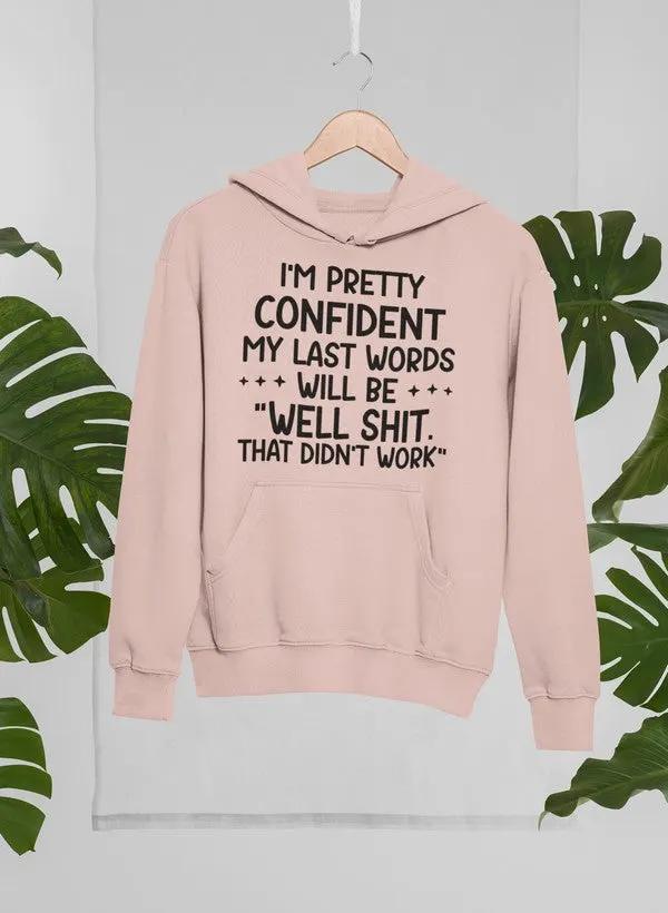 My Last Words Hoodie by Merch