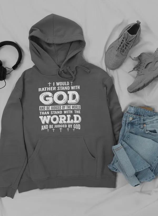 I Would Rather Stand With Hoodie by Merch