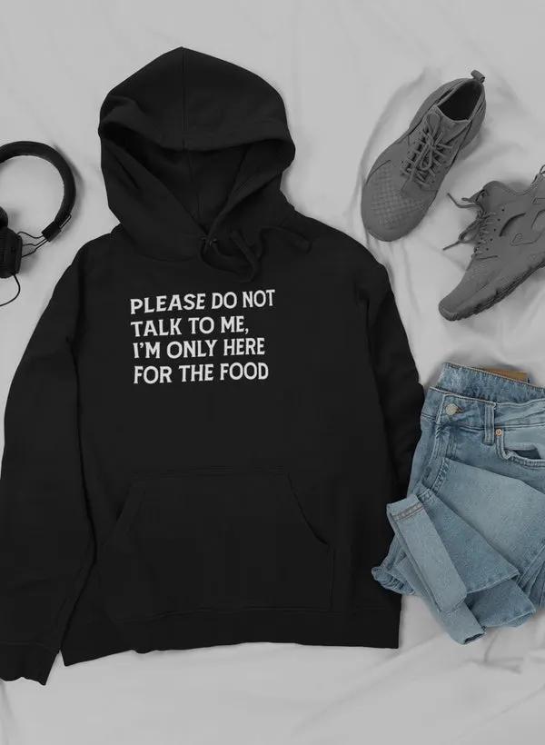 Please Do Not Talk To Me Hoodie by Merch