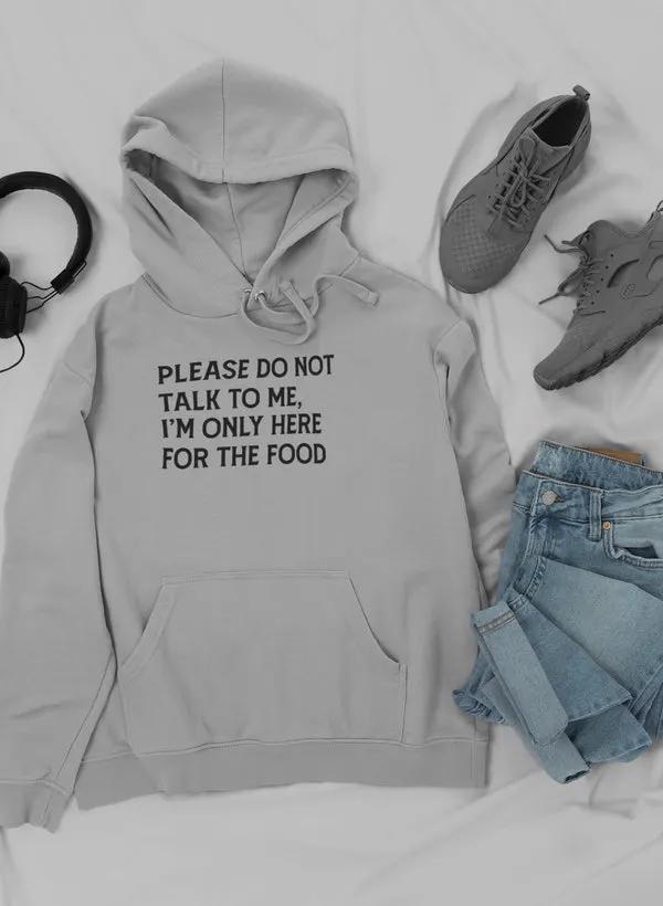Please Do Not Talk To Me Hoodie by Merch
