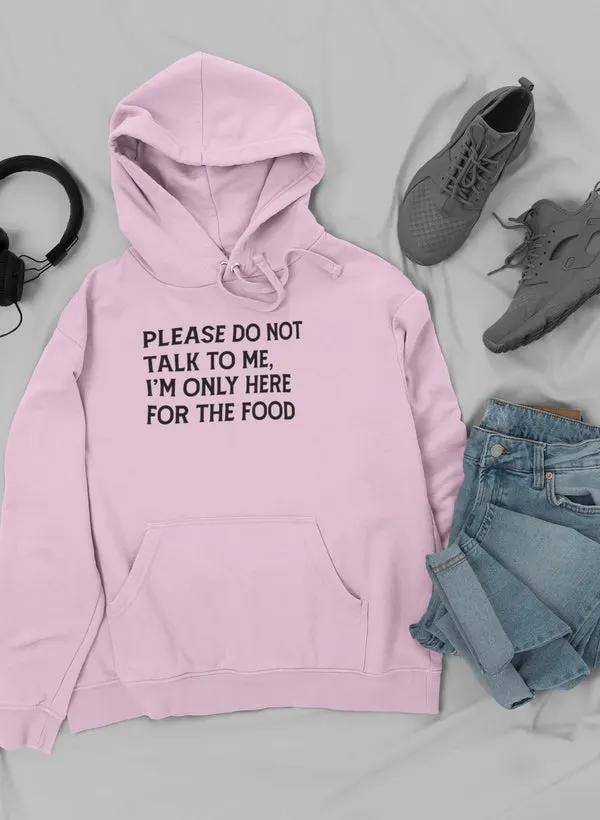 Please Do Not Talk To Me Hoodie by Merch