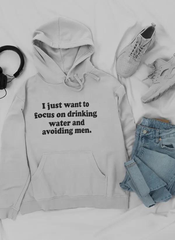 I Just Want to Focus On Hoodie by Merch