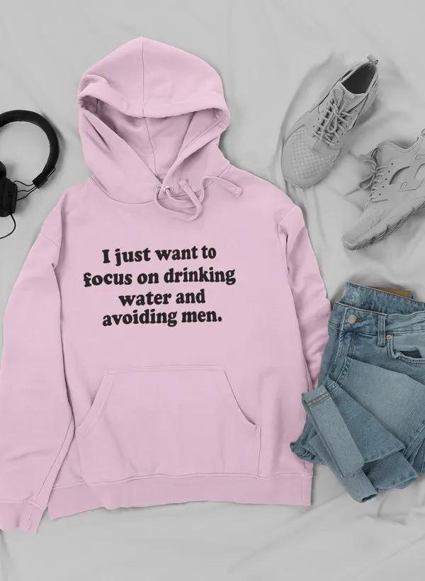 I Just Want to Focus On Hoodie by Merch